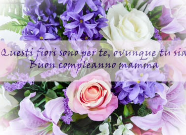 compleanno mamma che non c’è più immagini frasi, compleanno mamma che non c’è più immagini, compleanno mamma che non c’è più frasi, compleanno mamma che non c’è più