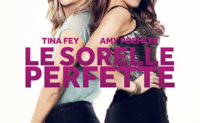 Il film comico sulla “sorellanza”: Le sorelle Perfette